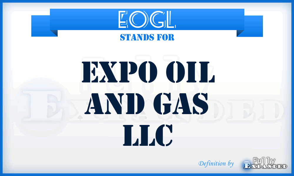 EOGL - Expo Oil and Gas LLC