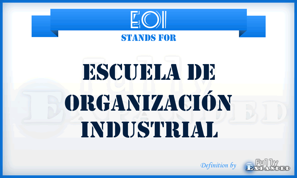 EOI - Escuela de Organización Industrial