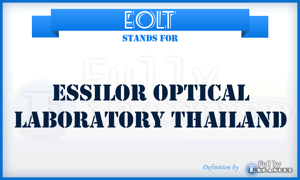 EOLT - Essilor Optical Laboratory Thailand
