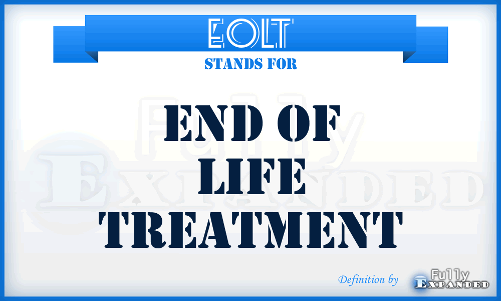 EOLT - end of life treatment