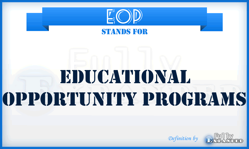 EOP - Educational Opportunity Programs