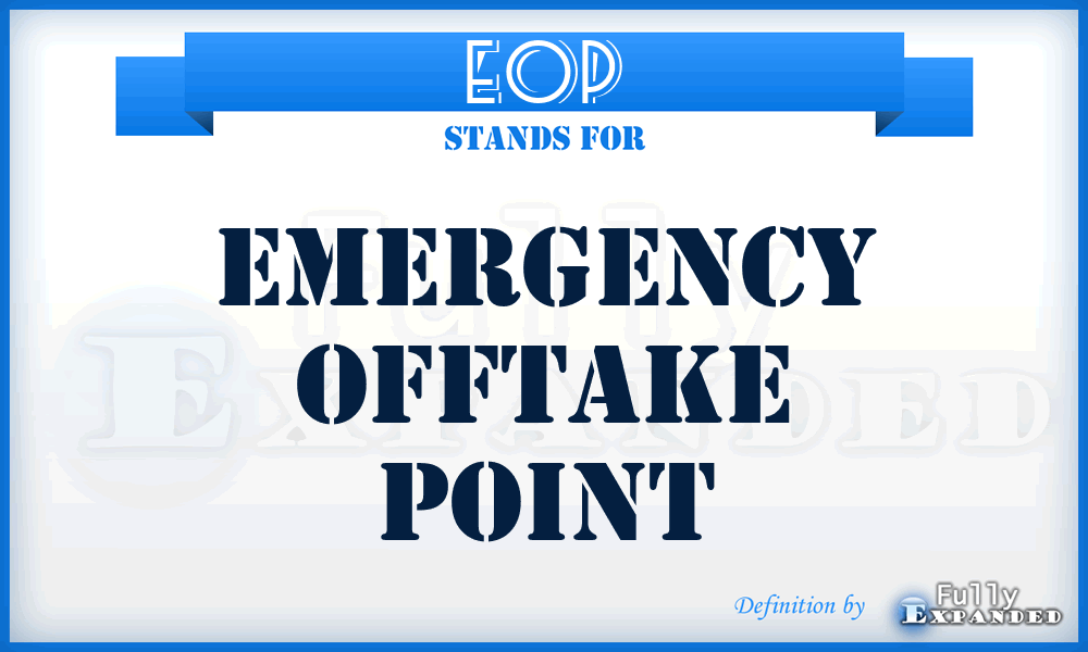 EOP - Emergency Offtake Point