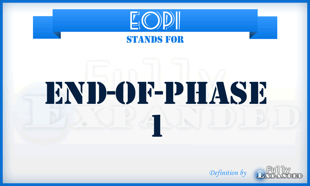 EOP1 - End-Of-Phase 1