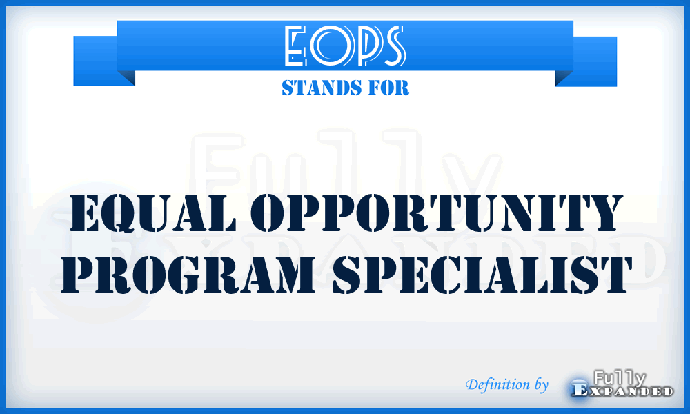 EOPS - EQUAL OPPORTUNITY PROGRAM SPECIALIST