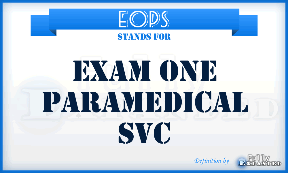 EOPS - Exam One Paramedical Svc
