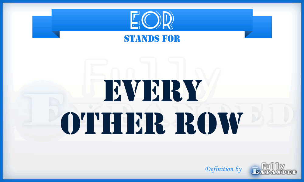 EOR - Every Other Row