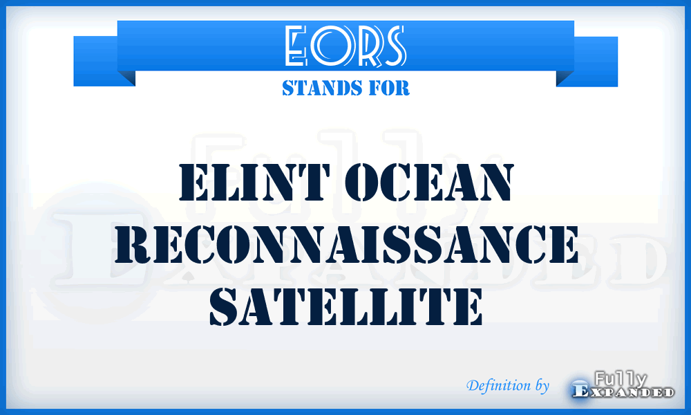 EORS - ELINT ocean reconnaissance satellite