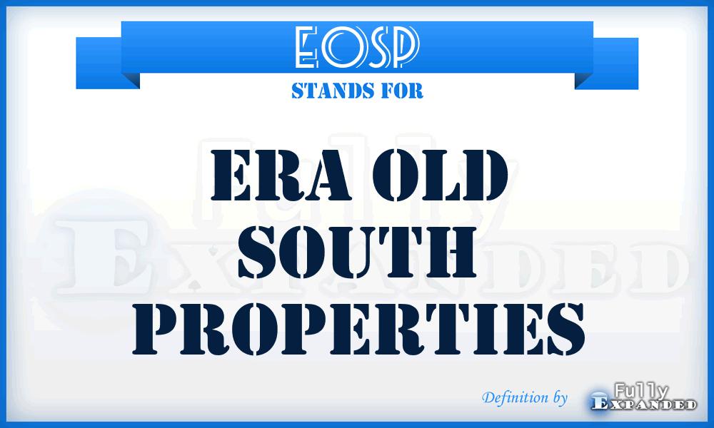EOSP - Era Old South Properties