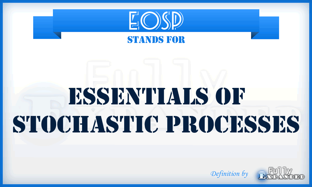 EOSP - Essentials of Stochastic Processes