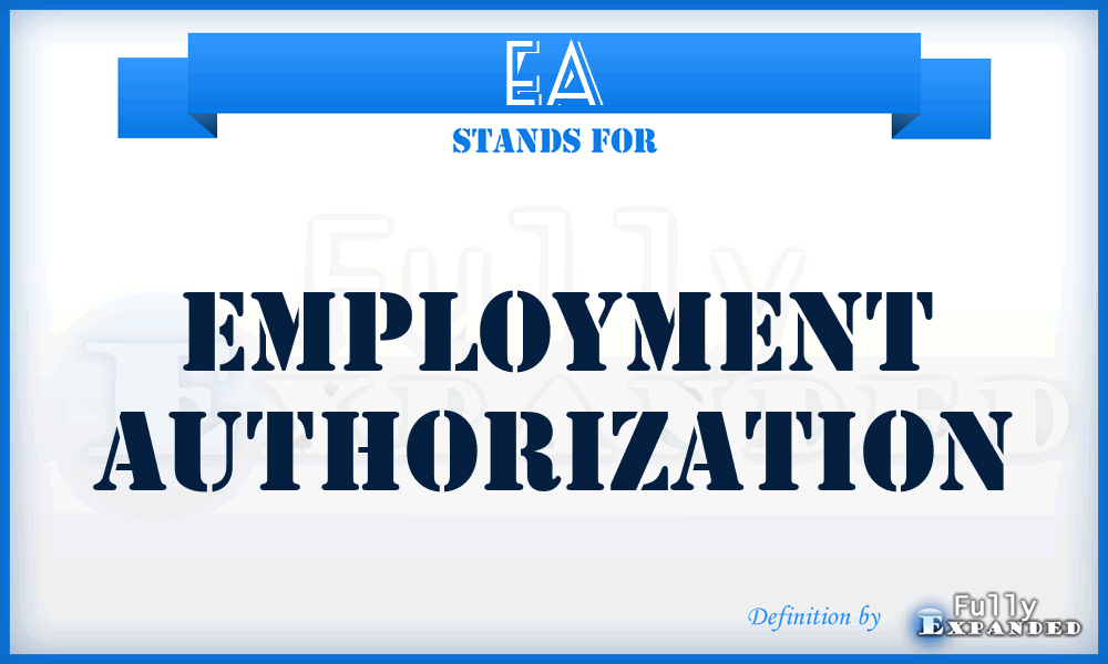 EA - Employment Authorization