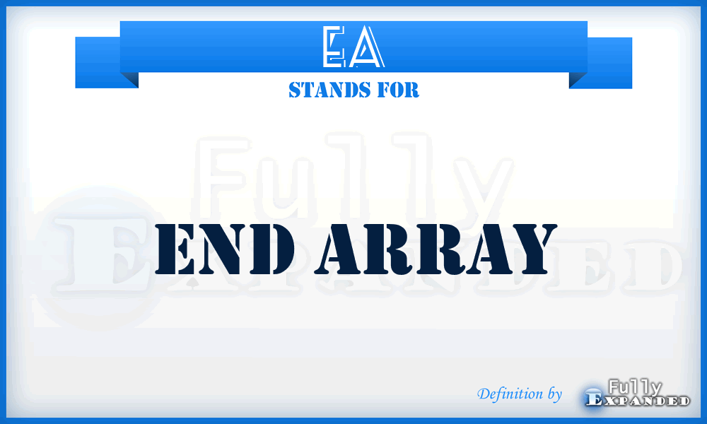 EA - End Array