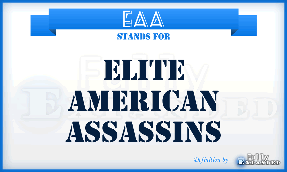 EAA - Elite American Assassins