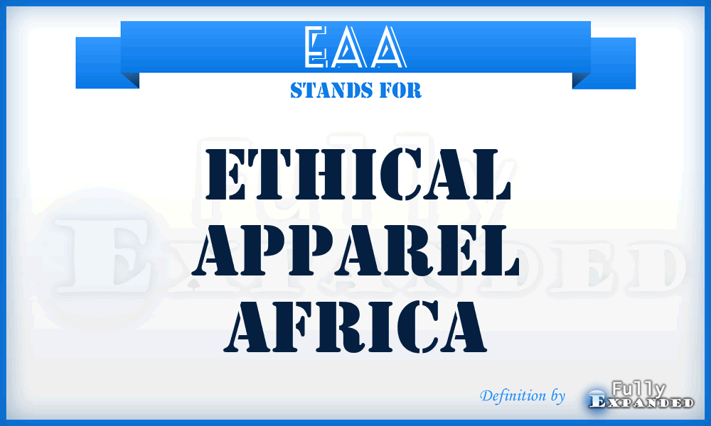 EAA - Ethical Apparel Africa