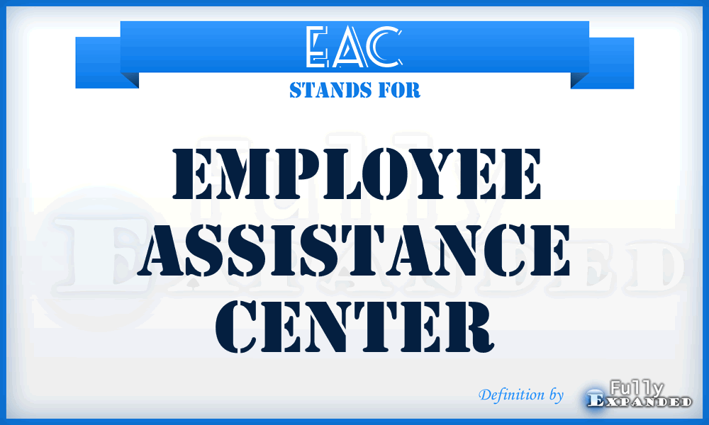 EAC - Employee Assistance Center