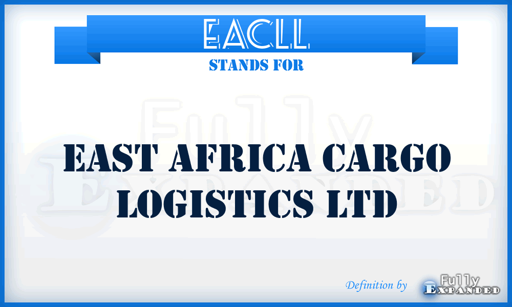 EACLL - East Africa Cargo Logistics Ltd