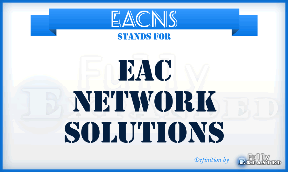 EACNS - EAC Network Solutions