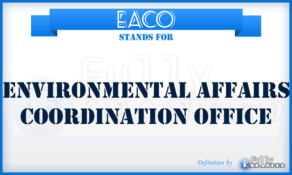 EACO - Environmental Affairs Coordination Office