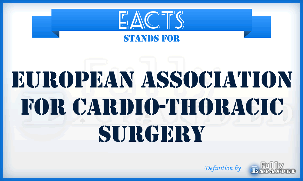 EACTS - European Association for Cardio-Thoracic Surgery