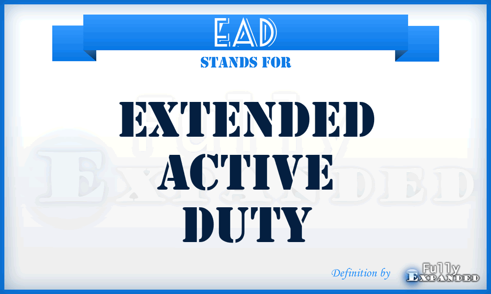 EAD - extended active duty