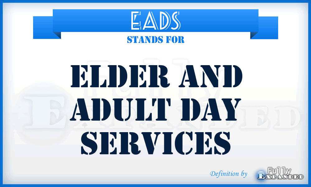 EADS - Elder and Adult Day Services