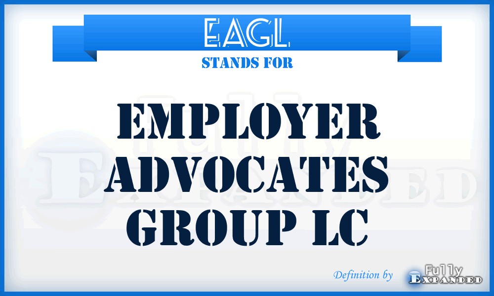 EAGL - Employer Advocates Group Lc