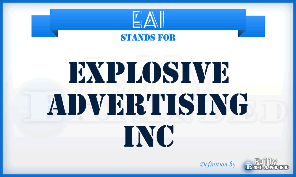 EAI - Explosive Advertising Inc
