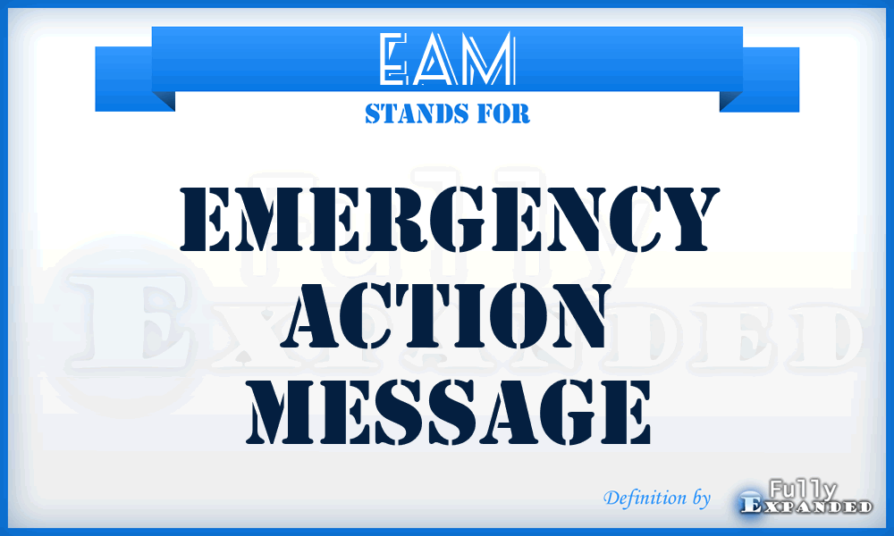 EAM - emergency action message