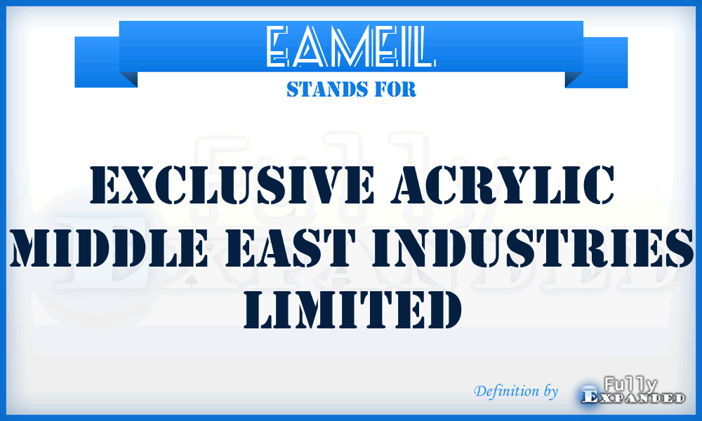 EAMEIL - Exclusive Acrylic Middle East Industries Limited