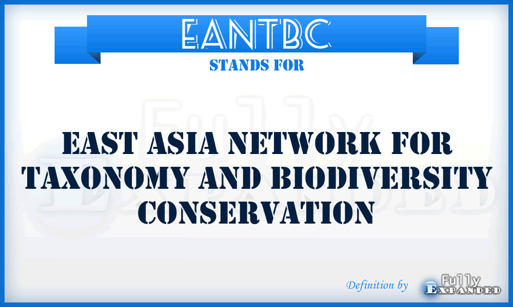 EANTBC - East Asia Network for Taxonomy and Biodiversity Conservation