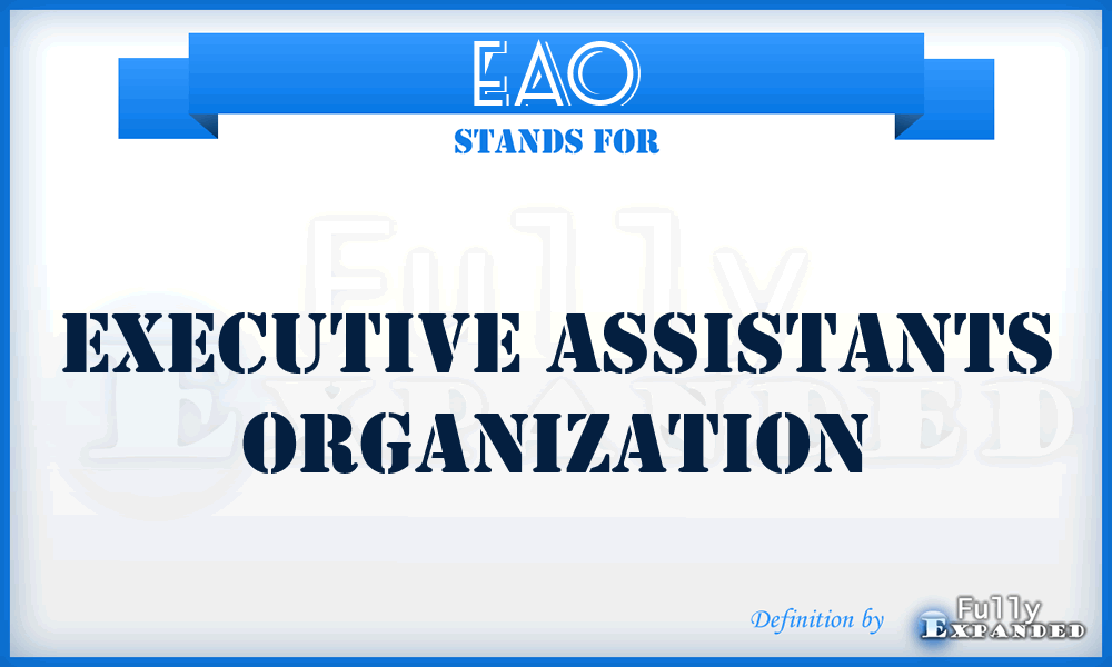 EAO - Executive Assistants Organization