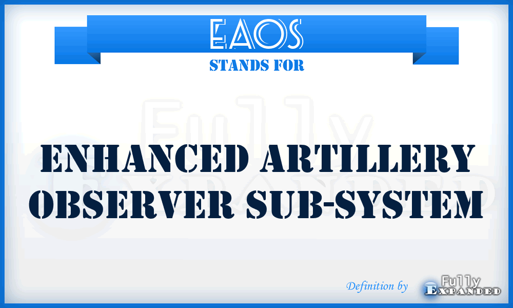 EAOS - Enhanced Artillery Observer Sub-system