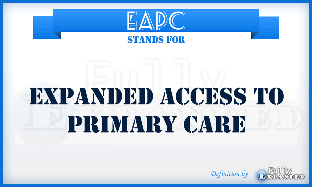 EAPC - Expanded Access to Primary Care