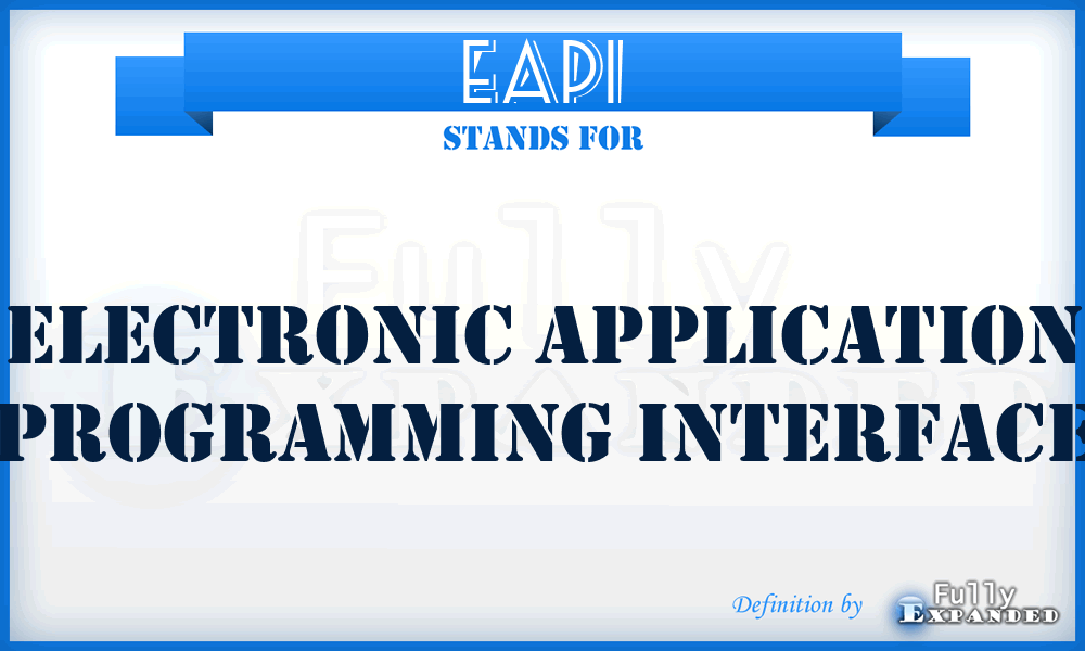 EAPI - Electronic Application Programming Interface