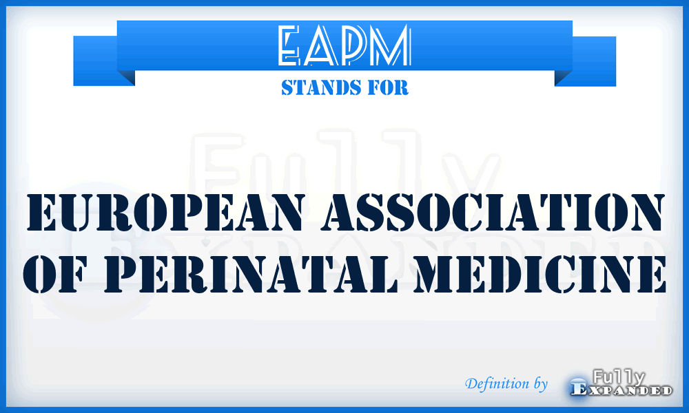 EAPM - European Association of Perinatal Medicine