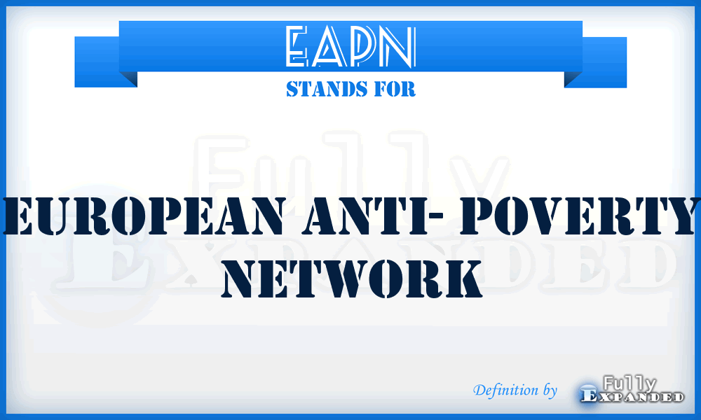 EAPN - European Anti- Poverty Network