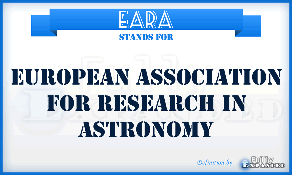 EARA - European Association for Research in Astronomy