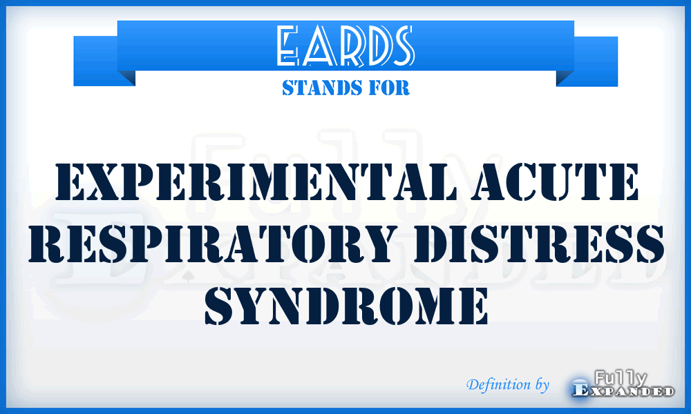 EARDS - Experimental Acute Respiratory Distress Syndrome