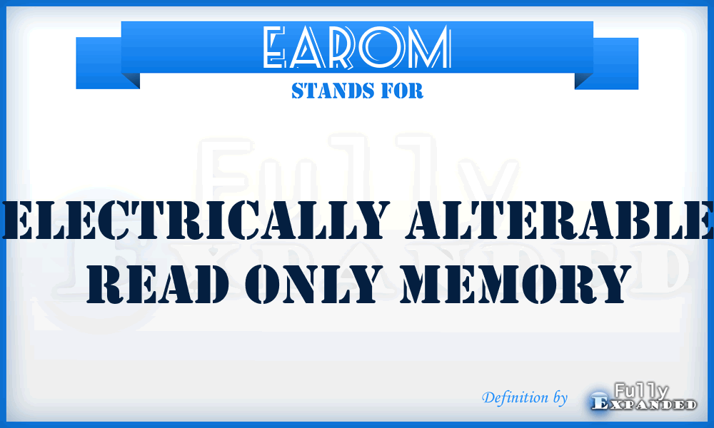 EAROM - Electrically Alterable Read Only Memory