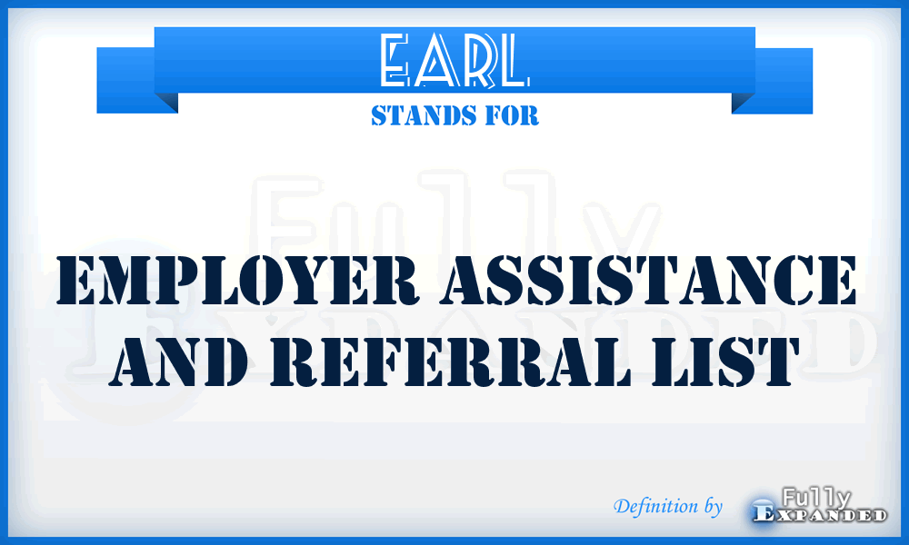 EARL - Employer Assistance And Referral List