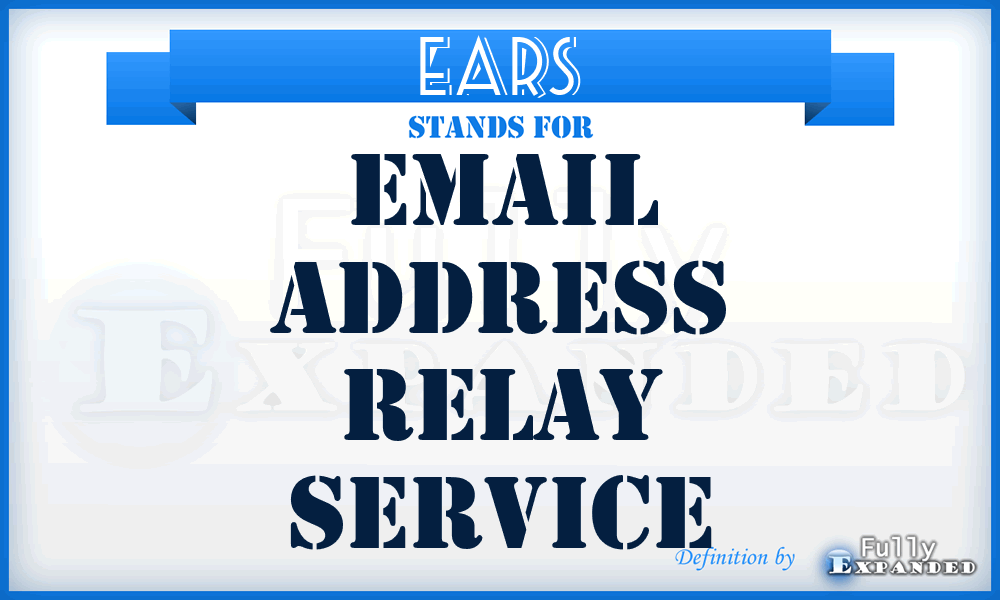 EARS - Email Address Relay Service