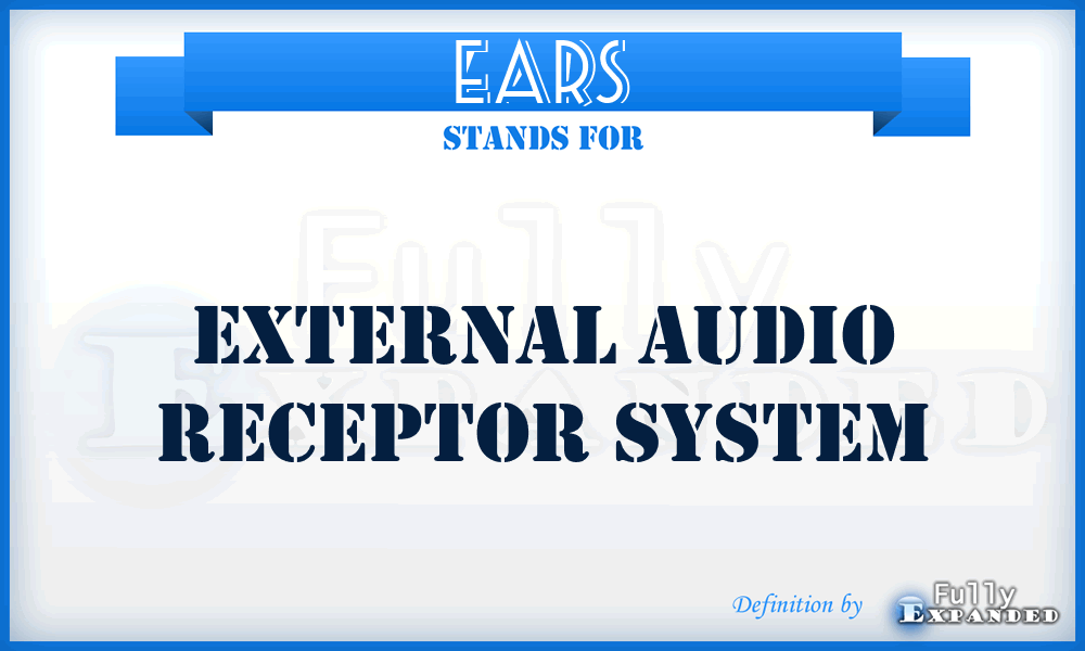 EARS - external audio receptor system