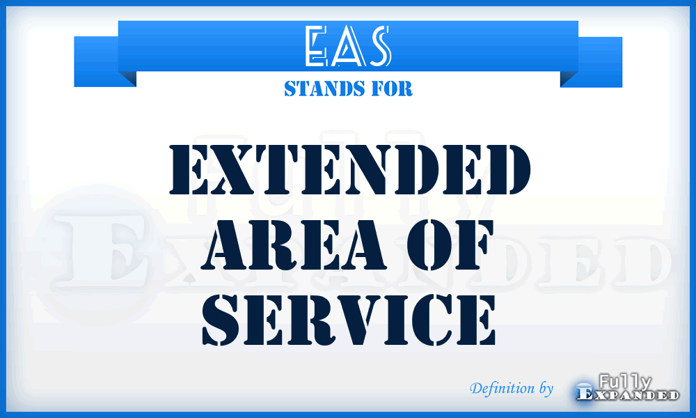 EAS - Extended Area Of Service