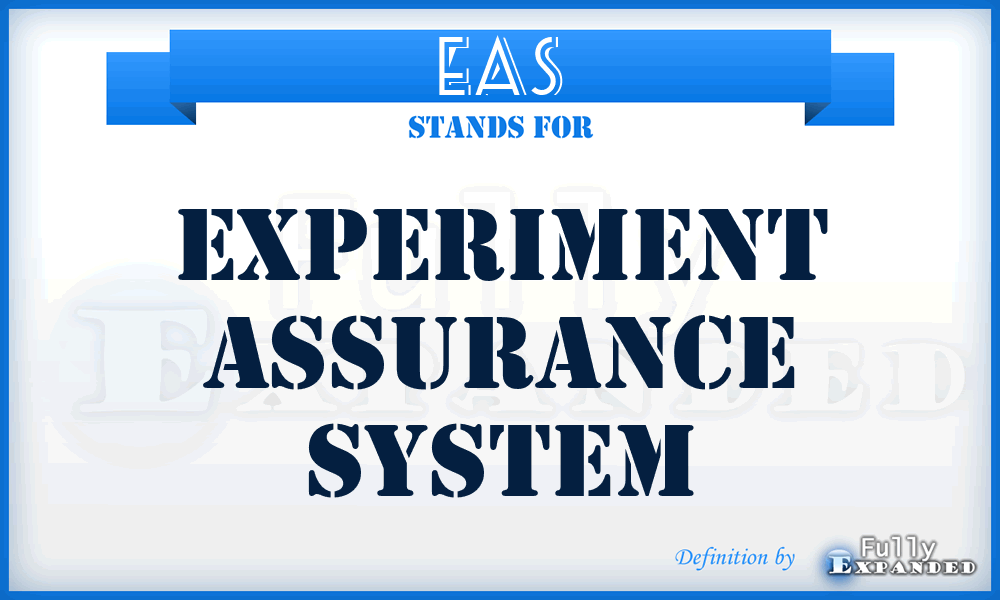EAS - experiment assurance system