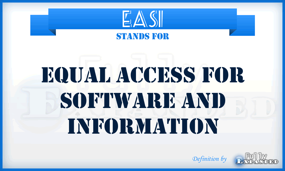 EASI - Equal Access For Software And Information