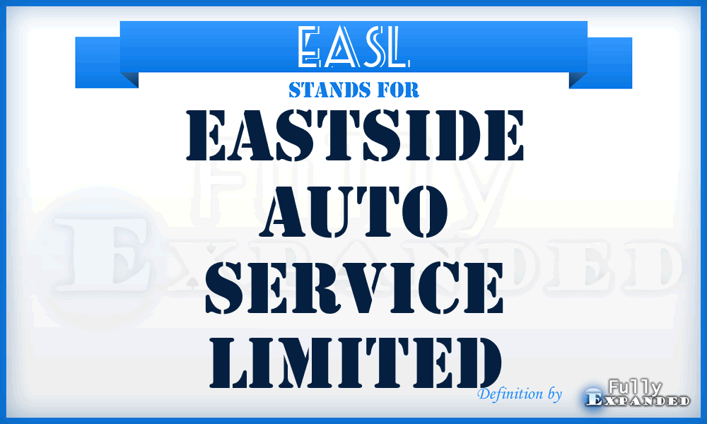 EASL - Eastside Auto Service Limited