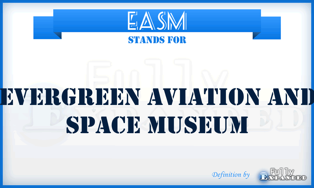 EASM - Evergreen Aviation and Space Museum
