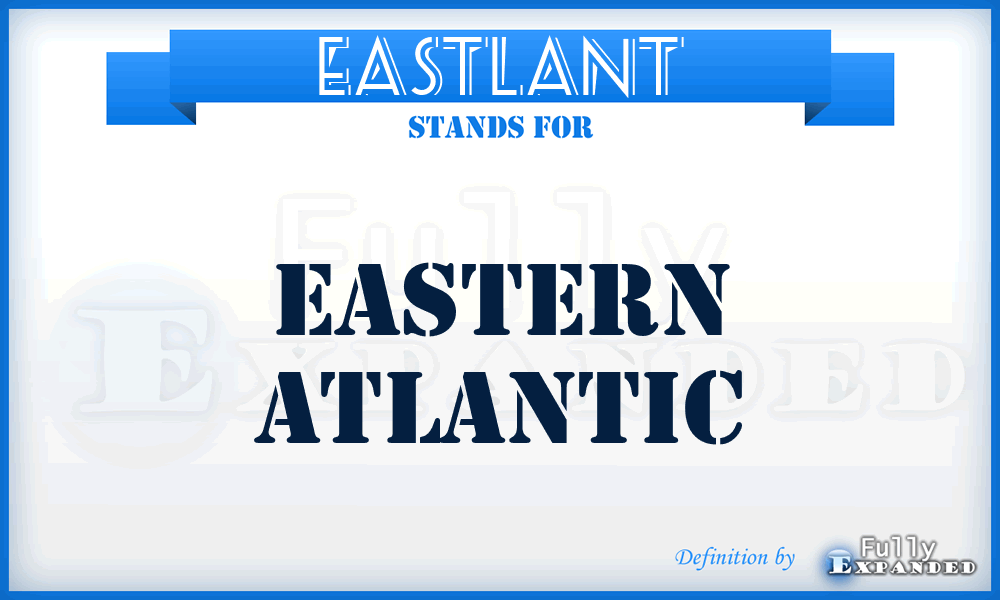 EASTLANT - Eastern Atlantic