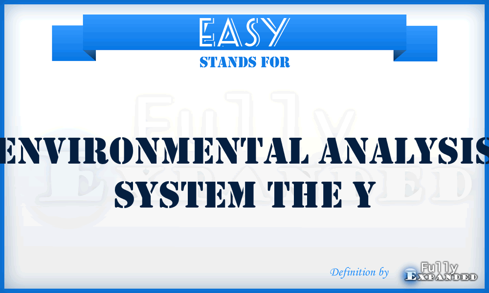 EASY - Environmental Analysis System The Y