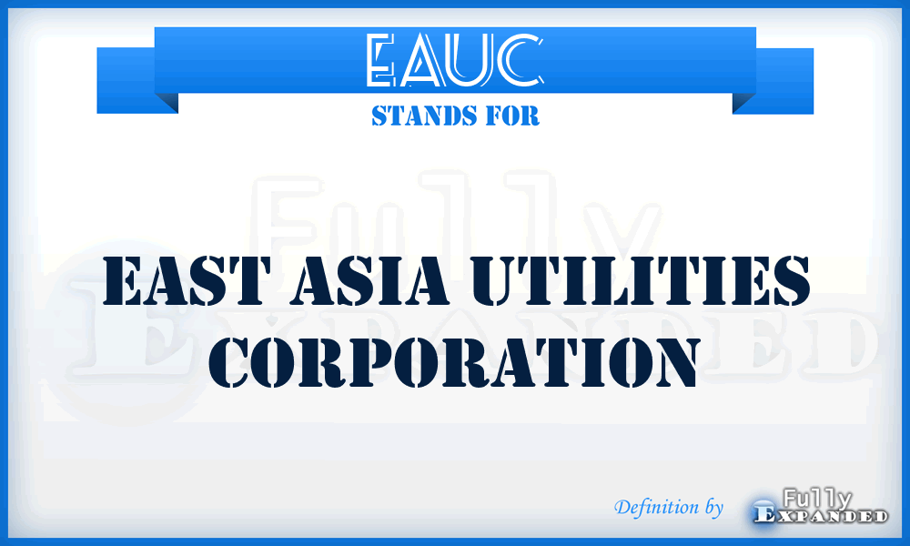 EAUC - East Asia Utilities Corporation