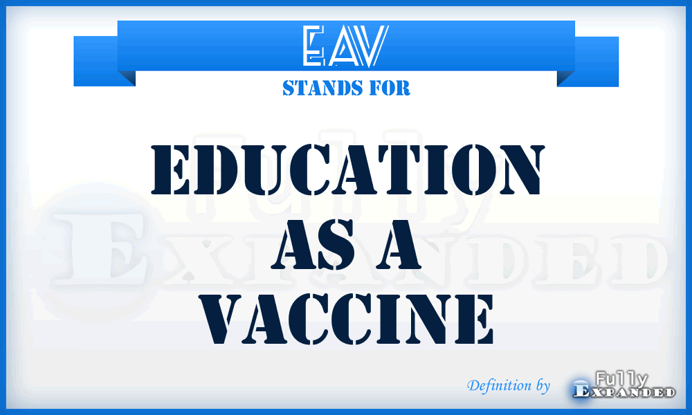 EAV - Education As a Vaccine